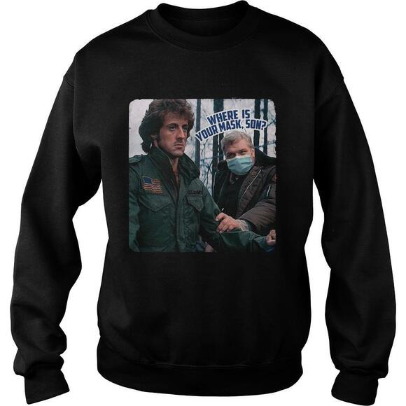 Other - Rambo Where Is Your Mask Son Sweatshirt